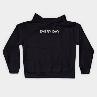Every Day On This Day Perfect Day Kids Hoodie